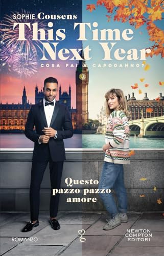 This time next year. Questo pazzo pazzo amore (Anagramma) von Newton Compton Editori