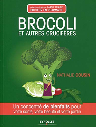 Brocoli et autres crucifères: Un concentré de bienfaits pour votre santé, votre beauté et votre jardin