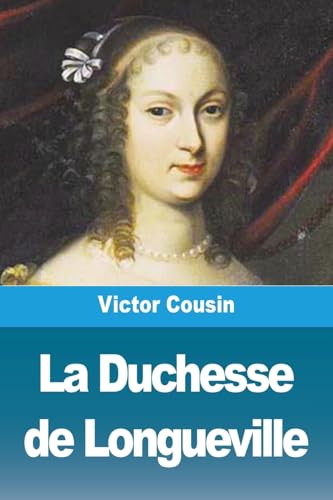La Duchesse de Longueville von Prodinnova