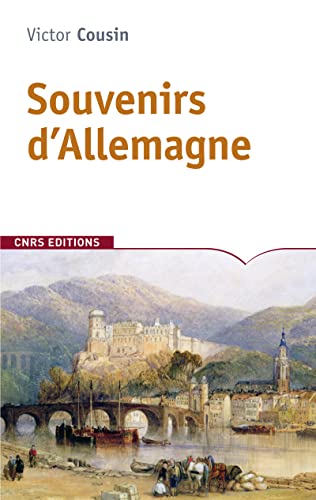 Souvenirs d'Allemagne: Notes d'un journal de voyage en l'année 1817