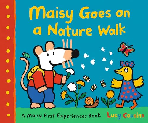 Maisy Goes on a Nature Walk: A Maisy First Experience Book (Maisy First Experiences)