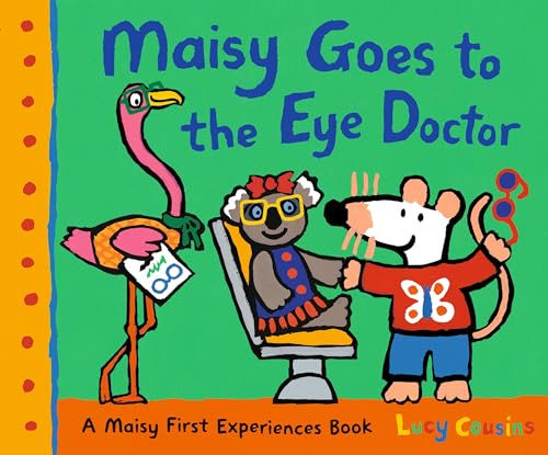 Maisy Goes to the Eye Doctor: A Maisy First Experience Book (Maisy First Experiences) von Candlewick