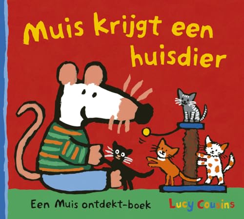 Muis krijgt een huisdier (Een Muis ontdekt-boek) von Leopold