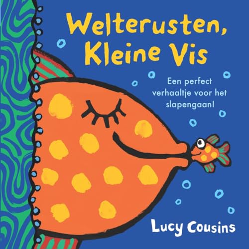 Welterusten, Kleine Vis: een perfect verhaaltje voor het slapengaan! Welterusten, Kleine Vis: een perfect verhaaltje voor het slapengaan! von Leopold