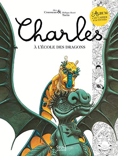 Charles à l'école des dragons: Livre et cahier d'activités von Seuil