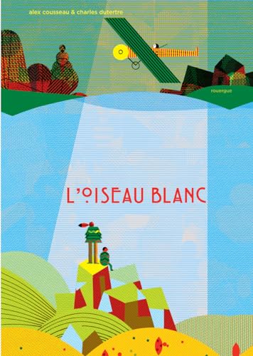 L'Oiseau blanc von ROUERGUE