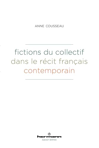 Fictions du collectif dans le récit français contemporain