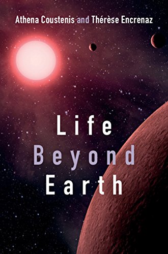 Life Beyond Earth: The Search for Habitable Worlds in the Universe von Cambridge University Press