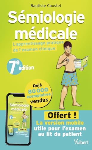 Sémiologie médicale: L'apprentissage pratique de l'examen clinique - Avec l'application offerte mise à jour von VUIBERT