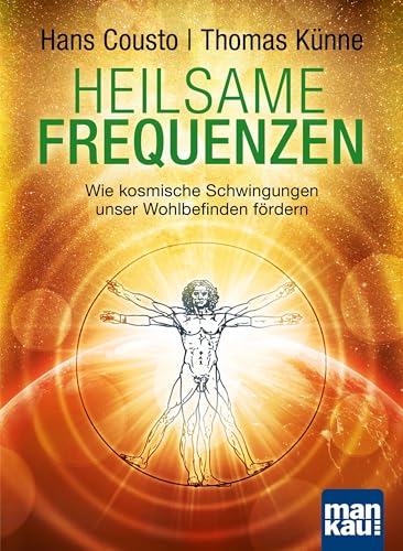 Heilsame Frequenzen: Wie kosmische Schwingungen unser Wohlbefinden fördern