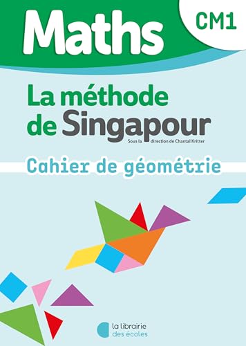 Maths de Singapour - Mon cahier de géométrie CM1 von LIB DES ECOLES
