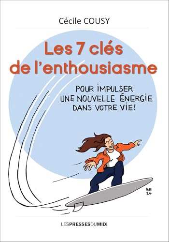 Les 7 clés de l'enthousiasme Les 7 clés de l'enthousiasme von PDM