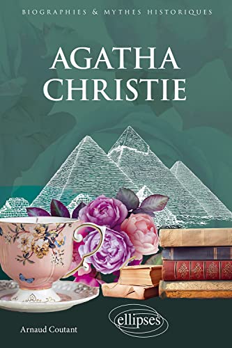 Agatha Christie (Biographies et mythes historiques) von ELLIPSES
