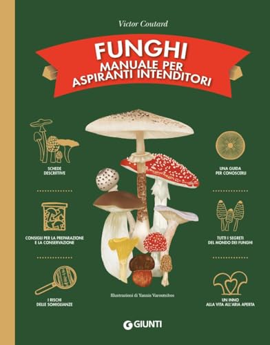 Funghi. Manuale per aspiranti intenditori. Ediz. a colori (Reference di enogastronomia) von Giunti Editore
