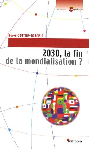 2030, la fin de la mondialisation ? von ARTÈGE EDITIONS
