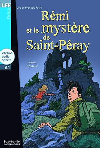 Remi Et Le Mystere De Saint-Peray: LFF A1 (Lire en français facile Aventures) von Hachette Francais Langue Etrangere