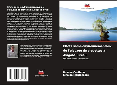 Effets socio-environnementaux de l'élevage de crevettes à Alagoas, Brésil: Durabilité environnementale von OmniScriptum