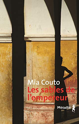 Les Sables de l'empereur: Livre Un, Femmes de Cendres ; Livre Deux, L'épée et la sagaie ; Livre Trois, Le buveur d'horizons von METAILIE