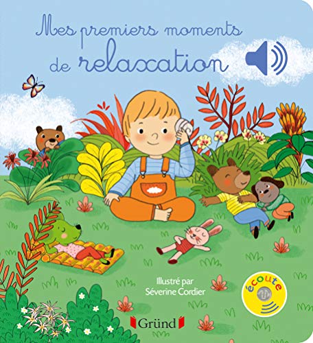 Mes premiers moments de relaxation - Livre sonore avec 6 puces - Dès 1 an