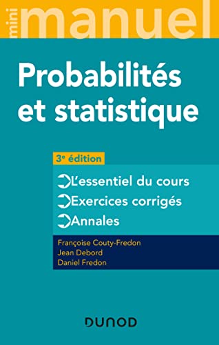 Mini Manuel - Probabilités et statistique - 3e éd.: Cours + Annales + Exos von DUNOD