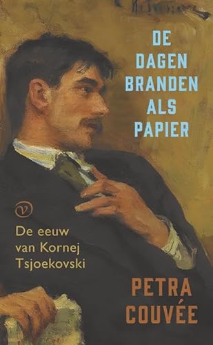 De dagen branden als papier: De eeuw van Kornej Tsjoekovski von Uitgeverij Van Oorschot