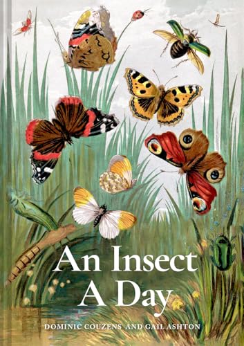 An Insect A Day: Bees, bugs, and pollinators for every day of the year von Abrams & Chronicle Books