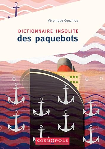 Dictionnaire insolite des paquebots