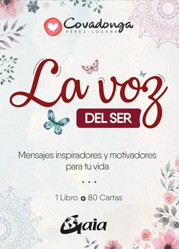 La voz del ser : mensajes inspiradores y motivadores para tu vida