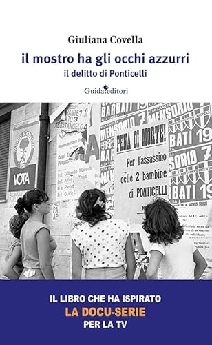 Il mostro ha gli occhi azzurri. il delitto di Ponticelli (Lente d'ingrandimento)