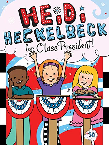 Heidi Heckelbeck for Class President (Volume 30)