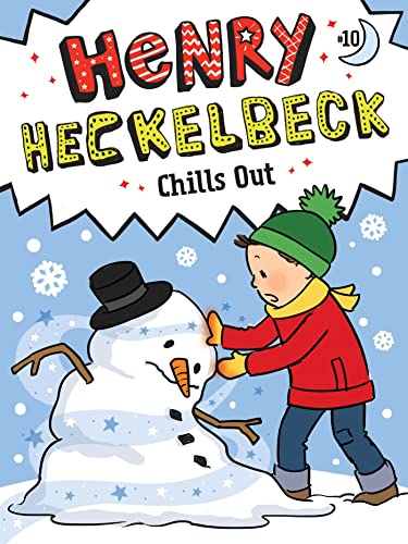 Henry Heckelbeck Chills Out (Volume 10)