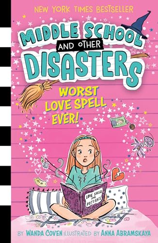 Worst Love Spell Ever! (Middle School and Other Disasters, Band 2)