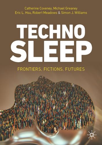 Technosleep: Frontiers, Fictions, Futures von Palgrave Macmillan