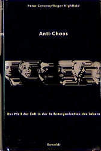 Anti-Chaos: Der Pfeil der Zeit in der Selbstorganisation des Lebens