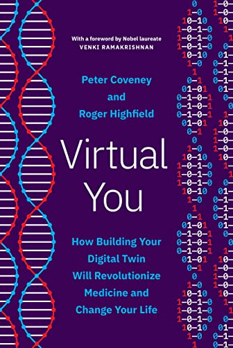 Virtual You: How Building Your Digital Twin Will Revolutionize Medicine and Change Your Life von Princeton Univers. Press