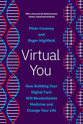 Virtual You: How Building Your Digital Twin Will Revolutionize Medicine and Change Your Life von Princeton University Press