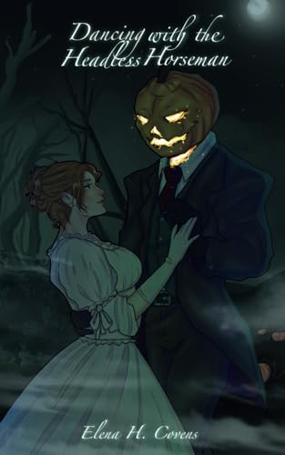 Dancing with the Headless Horseman von self published