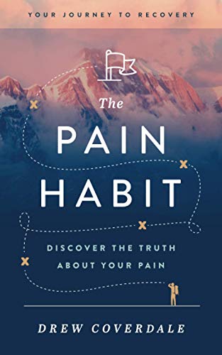The Pain Habit: Your Journey To Recovery. Discover the Truth About Your Pain. The Pain Habit: Your Journey To Recovery. Discover the Truth About Your Pain. von Pain Habit Publishing