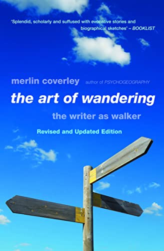 The Art of Wandering: The Writer As Walker von Oldcastle Books Ltd