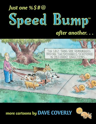 Just One %$#@ Speed Bump After Another...: More Cartoons (Speed Bump series)