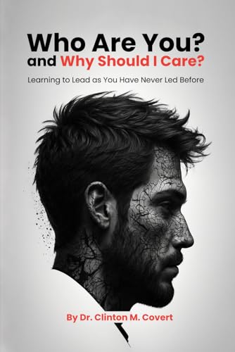 Who Are You ? And Why Should I Care ?: Learning To Lead As You Have Never Led Before von Book Publishing Pulse