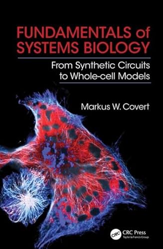 Fundamentals of Systems Biology: From Synthetic Circuits to Whole-cell Models