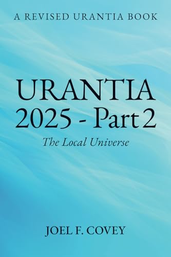 Urantia 2025 Part 2: The Local Universe von Spines