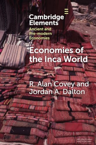 Economies of the Inca World (Elements in Ancient and Pre-Modern Economies) von Cambridge University Press