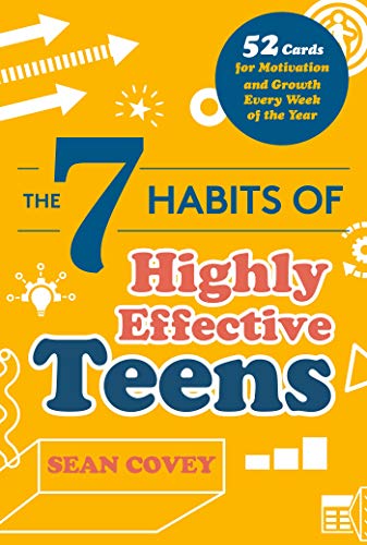 7 Habits of Highly Effective Teens: 52 Cards for Motivation and Growth Every Week of the Year (Self-Esteem for Teens & Young Adults, Maturing) (Age 13-18)