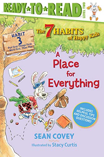 A Place for Everything: Habit 3 (Ready-to-Read Level 2) (Volume 3) (The 7 Habits of Happy Kids, Band 3)