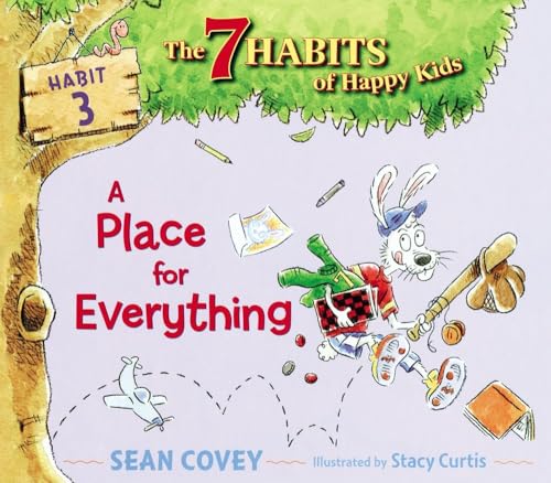 A Place for Everything: Habit 3 (Volume 3) (The 7 Habits of Happy Kids, Band 3)