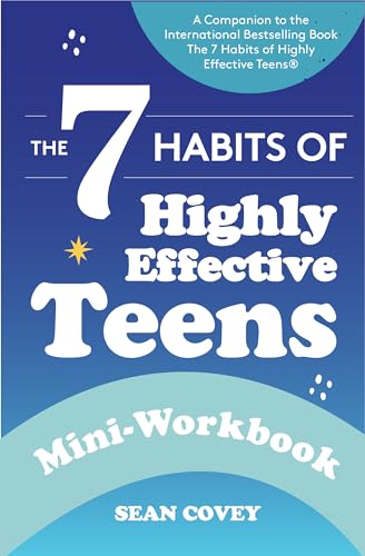 The 7 Habits of Highly Effective Teens: Mini-Workbook (Self Help Workbook for Teens, Ages 12-17) von Mango