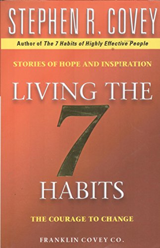 Living The 7 Habits: The Courage To Change: Stories of Hope and Inspiration von Simon & Schuster UK