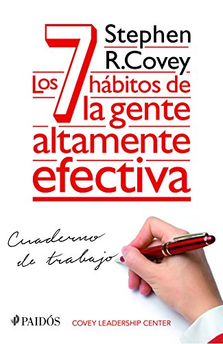 Los 7 Hábitos de la Gente Altamente Efectiva. Cuaderno de Trabajo